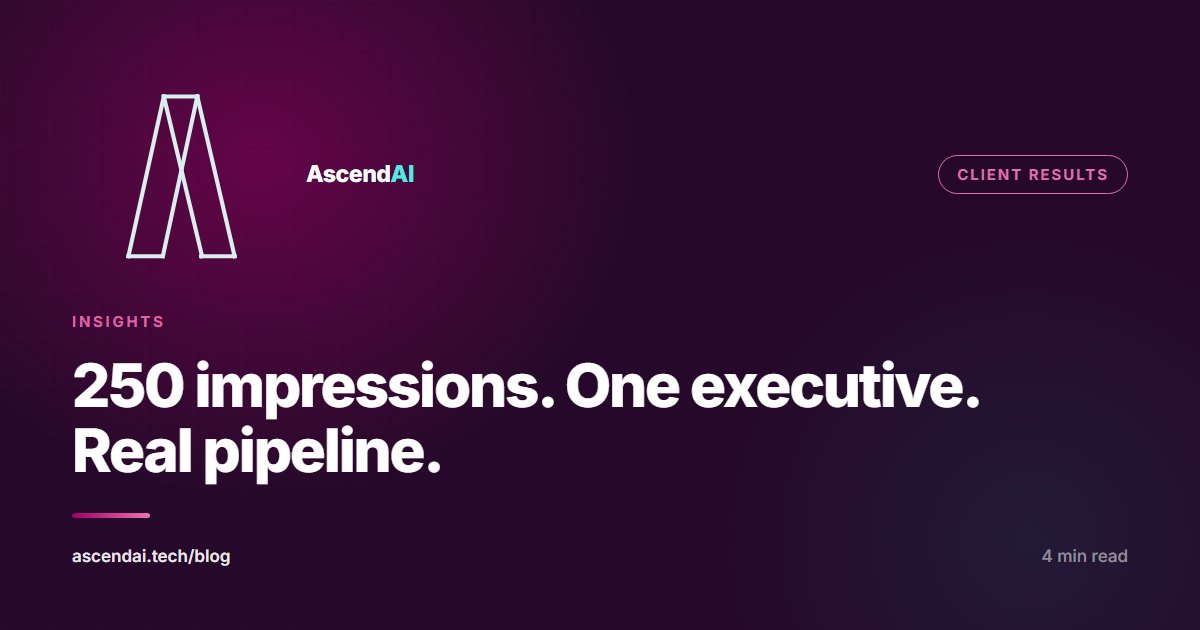 How one executive turned 250 impressions into pipeline