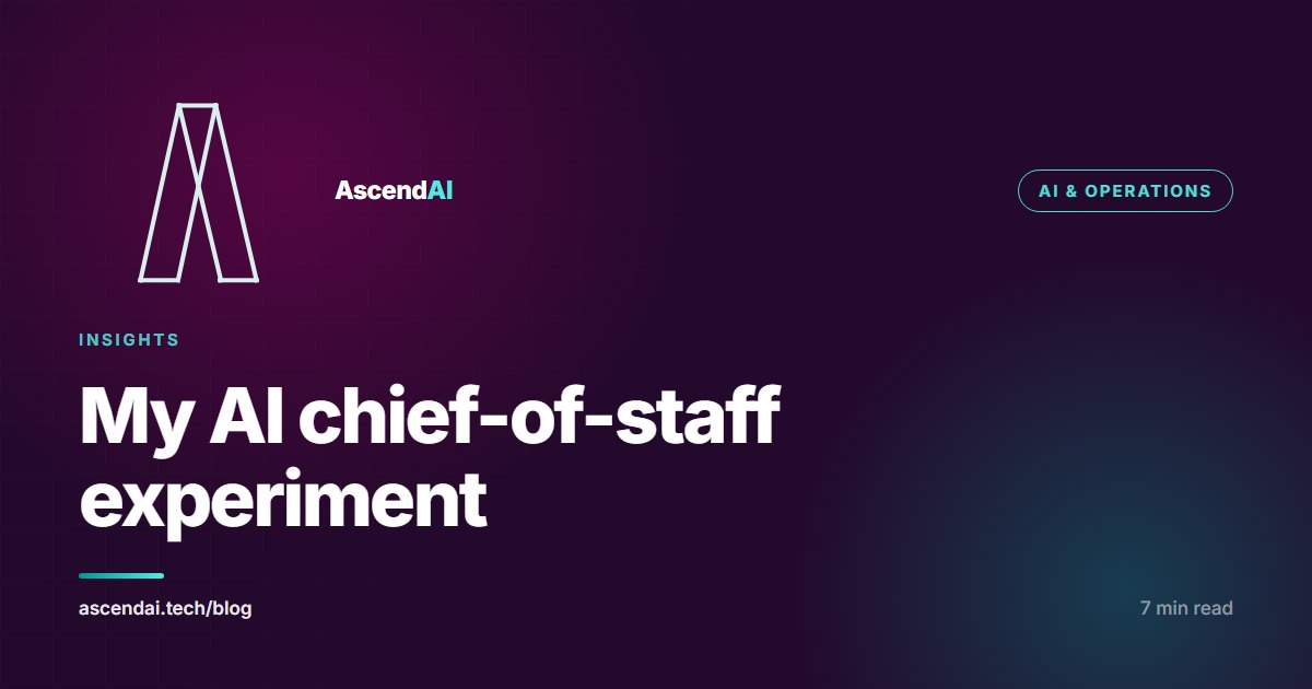 My AI chief of staff experiment