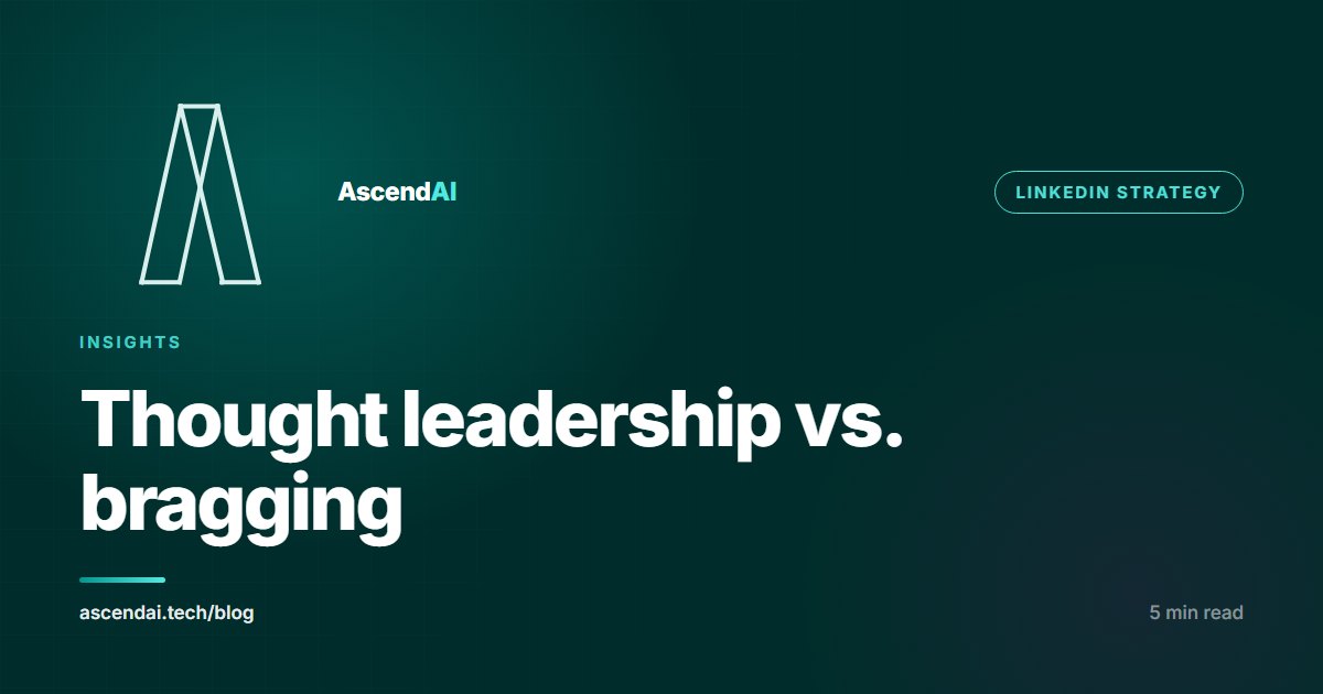 Why senior executives confuse thought leadership with bragging